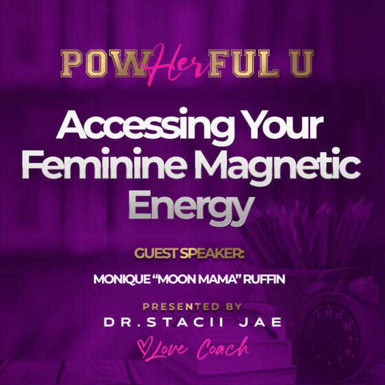 Accessing Your Feminine Magnetic Energy